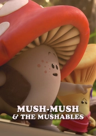 Mush-Mush & the Mushables
