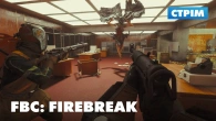 Стрім FBC: Firebreak | Гірша за Left 4 Dead, краща за Back 4 Blood?