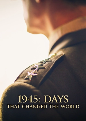 1945: Days That Changed The World