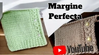 Margine tricotata perfecta. Foarte ușor!