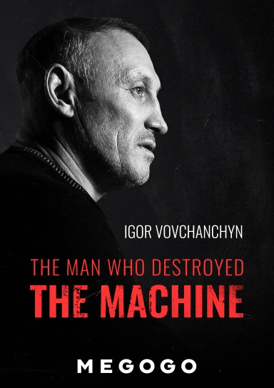 The Man Who Destroyed the Machine