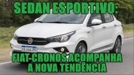 Sedan esportivo: Fiat Cronos acompanha a nova tendência