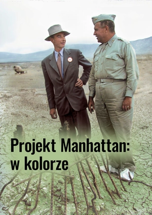 Projekt Manhattan: w kolorze
