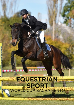 Equestrian Sports World Cup. Sacramento