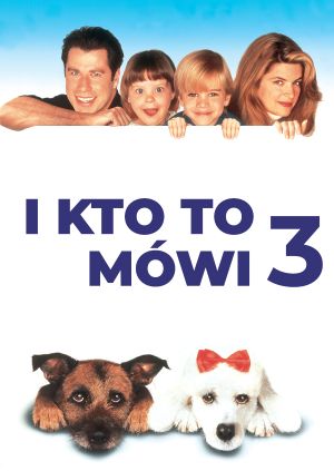 I kto to mówi 3 — plakat