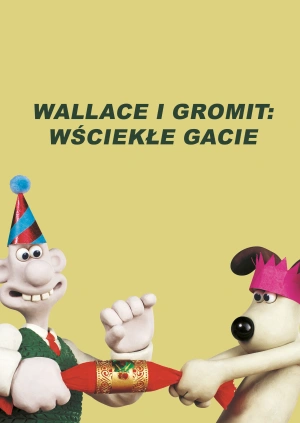 Wallace i Gromit: Wściekłe Gacie