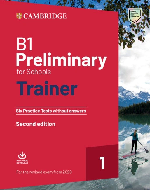 Trainer1: B1 Preliminary for Schools. Six Practice Tests without Answers