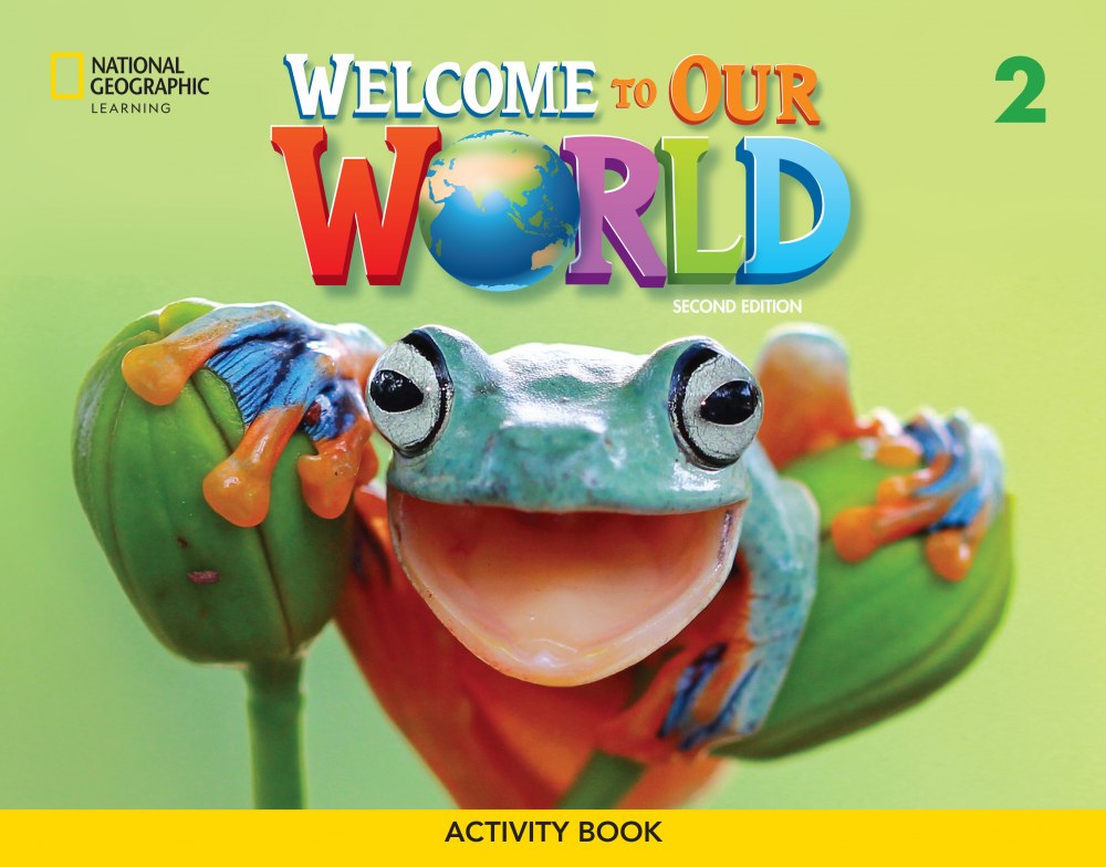 Welcome to Our World 1 (2nd Edition). Activity Book....