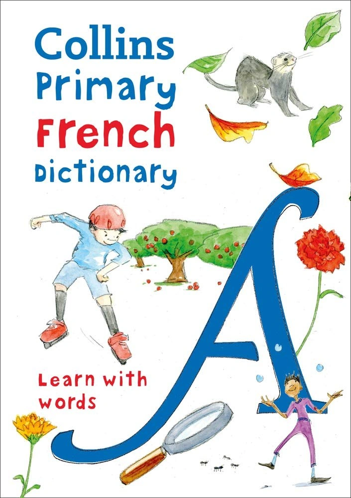 Collins Primary Illustrated French Dictionary. Age 7+