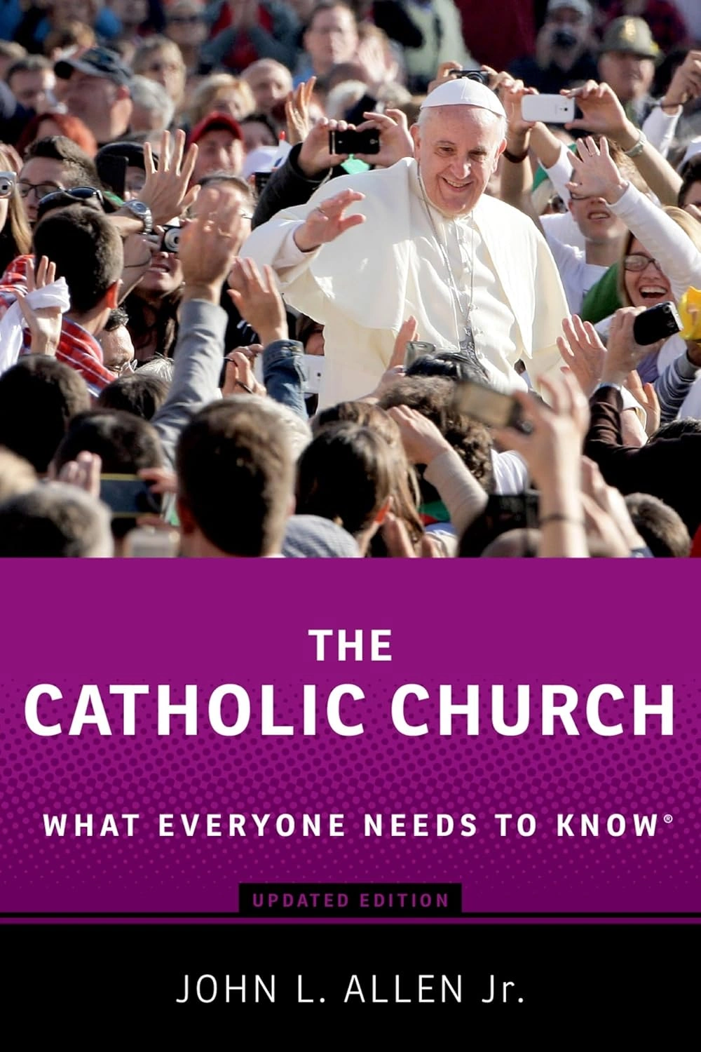The Catholic Church: What Everyone Needs to Know
