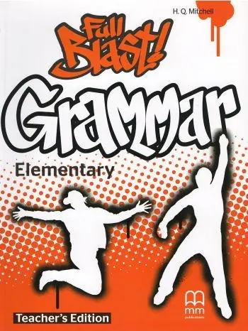 Обкладника "Full Blast! Grammar. Elementary. Teacher's Book" Обкладинка "Full Blast! Grammar. Elementary. Teacher's Book"
