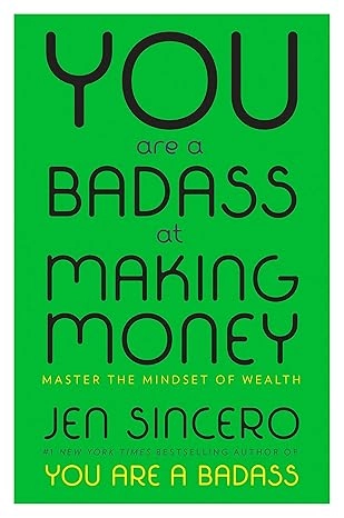 You Are a Badass at Making Money