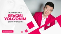Botir Qodirov - Sevgisi yolg'onim (remix by Dj Izzat)