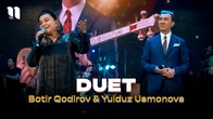 Botir Qodirov & Yulduz Usmonova - Duet (consert 2024)