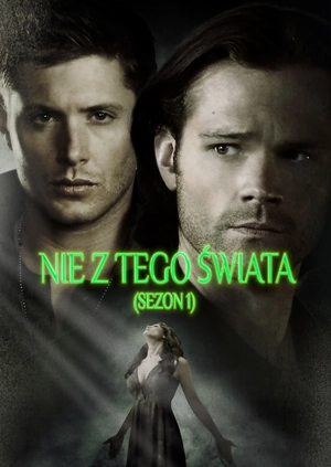 Nie z tego świata (Sezon 1)