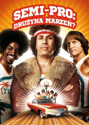 Semi-Pro: Drużyna marzeń?