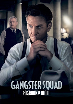Gangster Squad: Pogromcy mafii