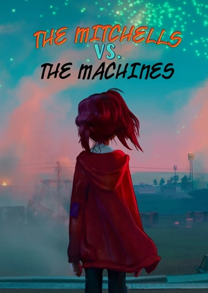The Mitchells vs. the Machines