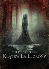 Topielisko. Klątwa La Llorony — plakat