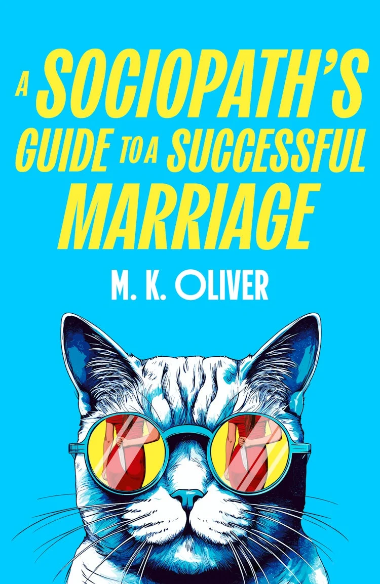 A Sociopath's Guide to a Successful Marriage. Олівер...