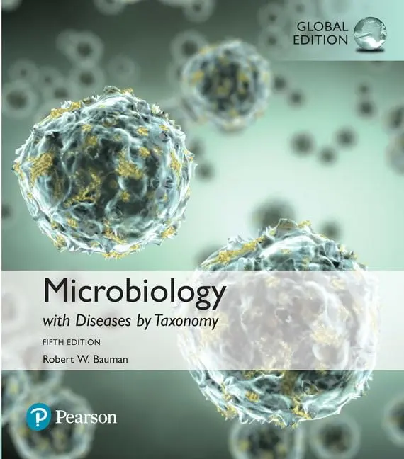 Microbiology with Diseases by Taxonomy (Global Edition)