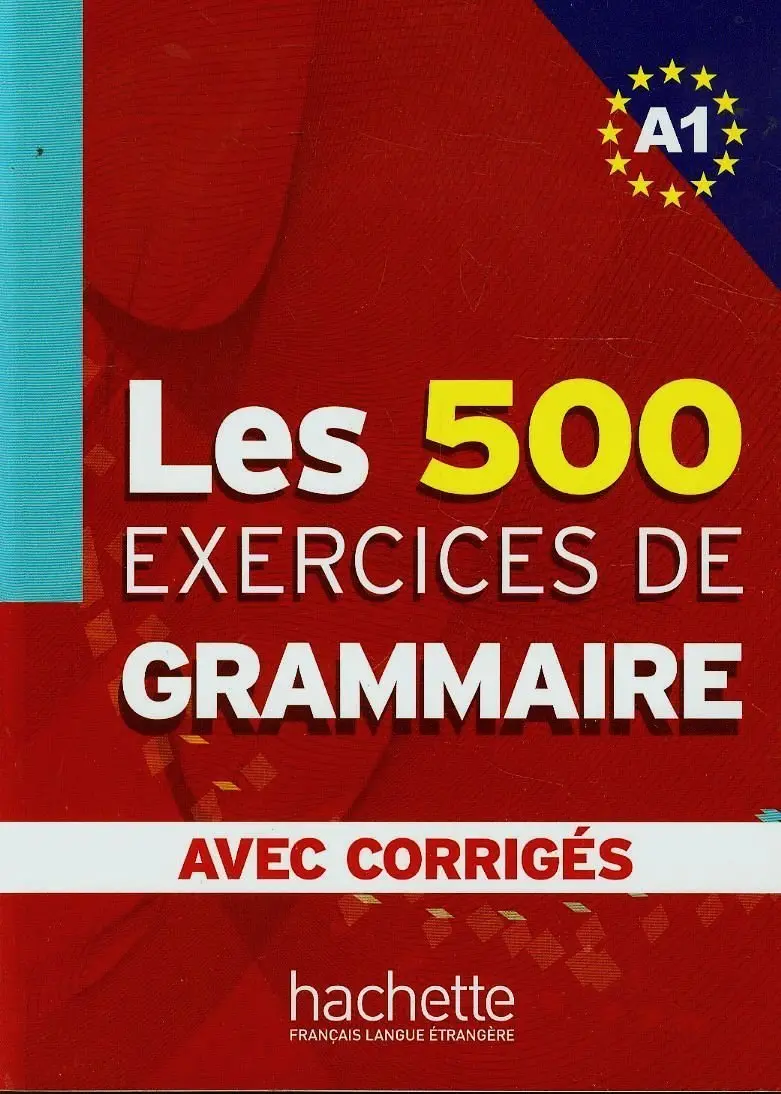 Обкладинка "Les 500 Exercices de Grammaire A1"