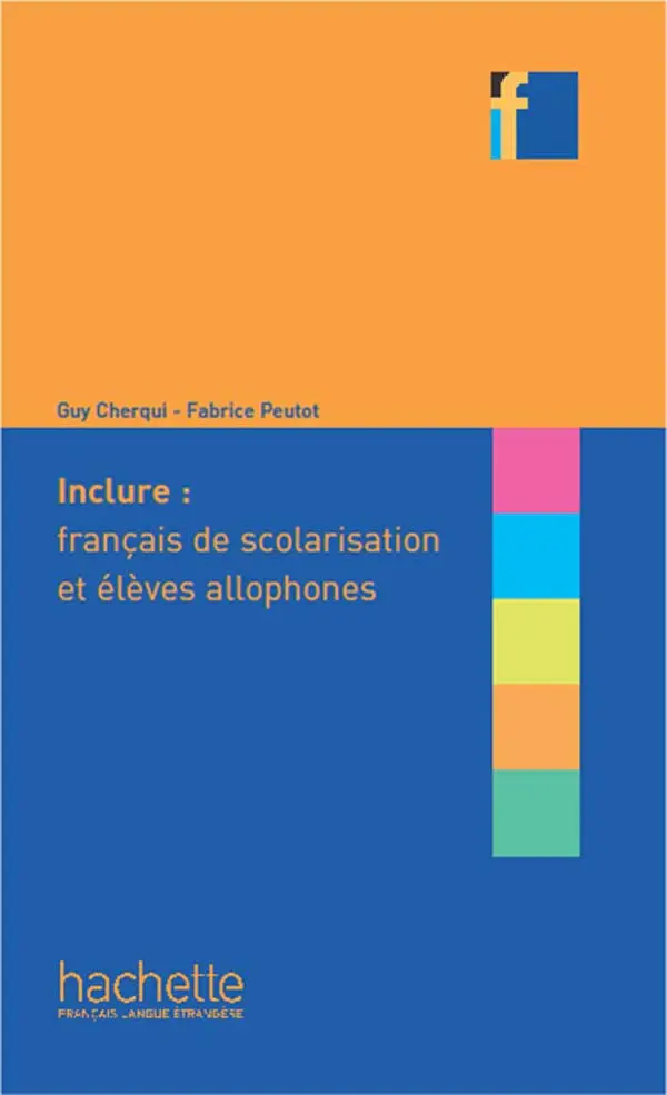 Обкладника "Collection F. Inclure: franсais langue de scolarisation et еlеves allophones" Обкладинка "Collection F. Inclure: franсais langue de scolarisation et еlеves allophones"