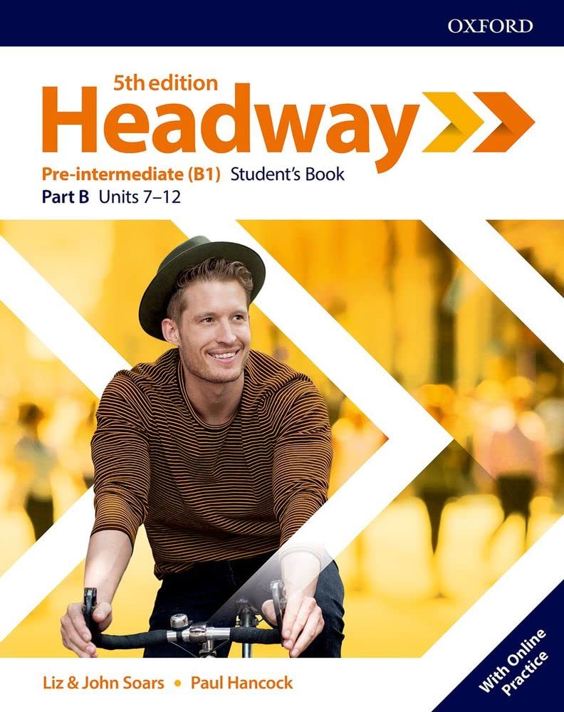 HEADWAY 5E Pre-Intermediate. Student's Book. Part B