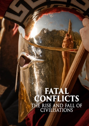 Fatal Conflicts: The Rise and Fall of Civilisations