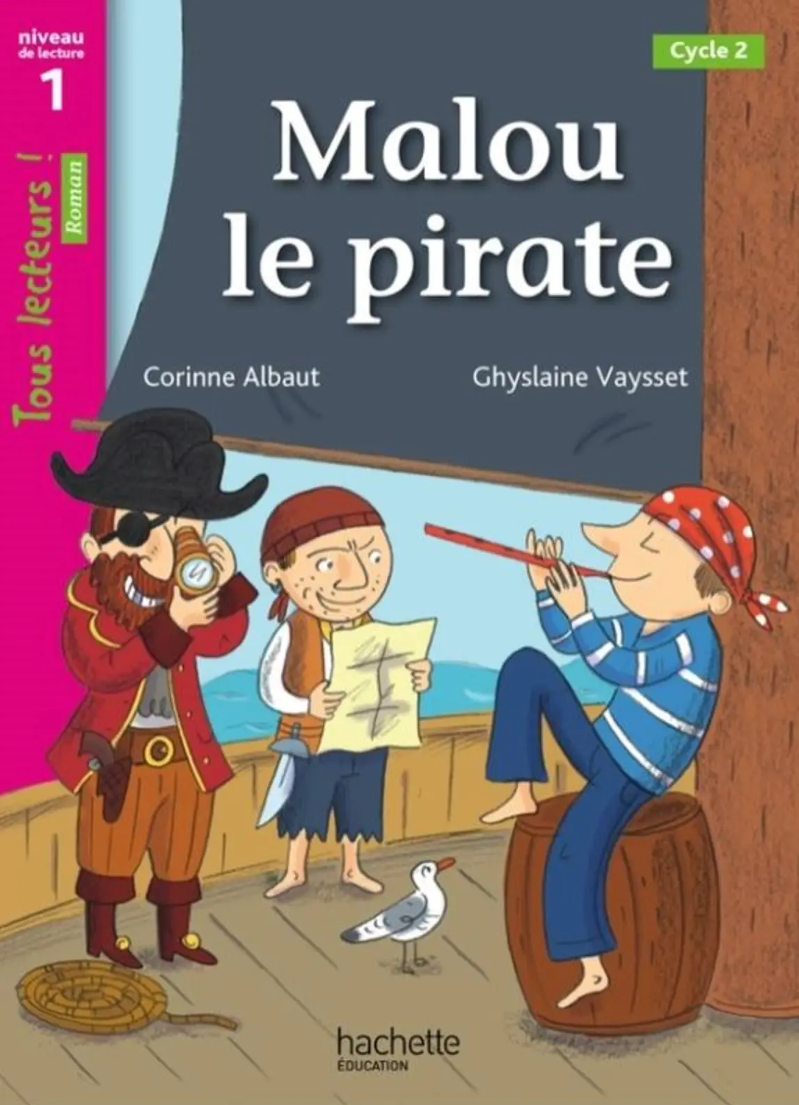 Tous Lecteurs. Malou le Pirate (Niveau 1)