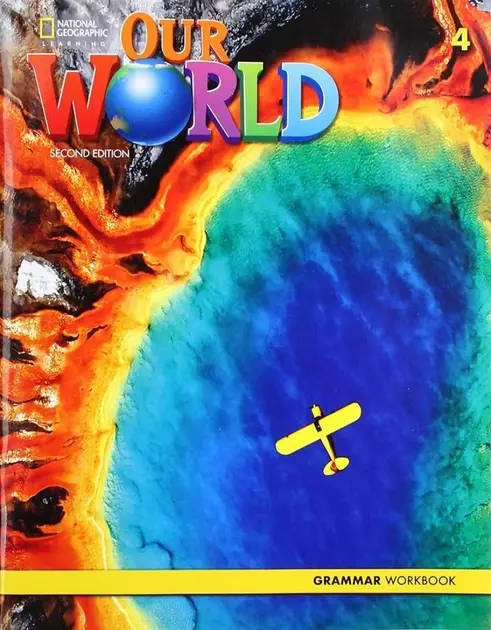 Обкладника "Our World 2nd Edition 4 Grammar Workbook" Обкладинка "Our World 2nd Edition 4 Grammar Workbook"
