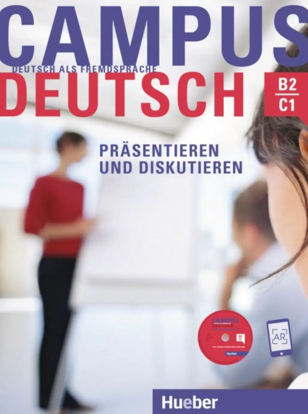Обкладника "Campus Deutsch. Prasentieren und Diskutieren. Kursbuch mit CD-ROM (Audio + Video)" Обкладинка "Campus Deutsch. Prasentieren und Diskutieren. Kursbuch mit CD-ROM (Audio + Video)"