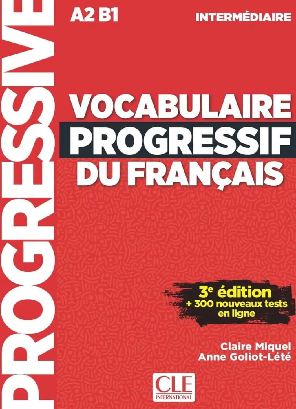 Обкладника "Vocabulaire Progr du Franc 3e Edition Interm A2/B1 Livre + Audio téléchargeable + Appli-web" Обкладинка "Vocabulaire Progr du Franc 3e Edition Interm A2/B1 Livre + Audio téléchargeable + Appli-web"