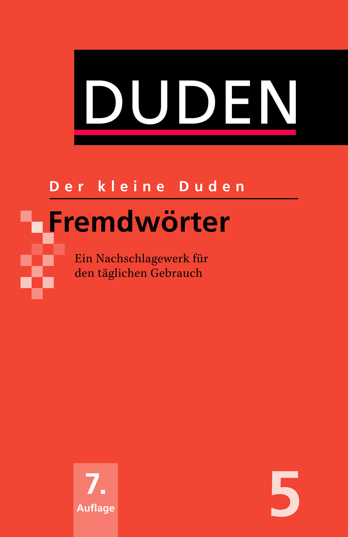 Der kleine Duden - Fremdwörter: Ein Nachschlagewerk...
