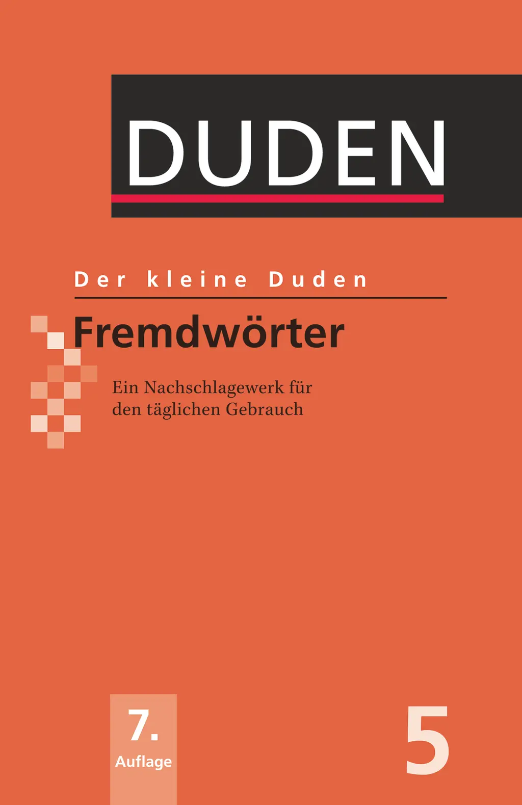 Обкладника "Der kleine Duden - Fremdwörter: Ein Nachschlagewerk für den täglichen Gebrauch" Обкладинка "Der kleine Duden - Fremdwörter: Ein Nachschlagewerk für den täglichen Gebrauch"