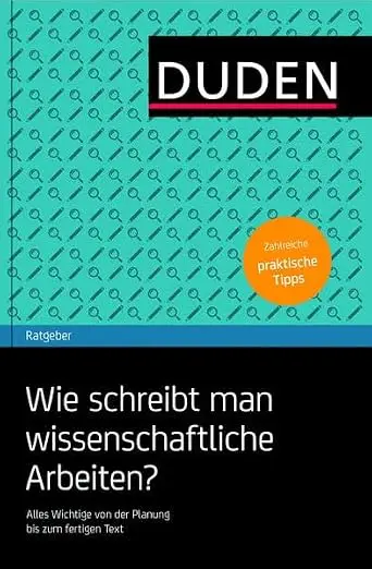 Обкладинка "Duden Ratgeber - Wie schreibt man wissenschaftliche Arbeiten?: Alles Wichtige von der Planung"