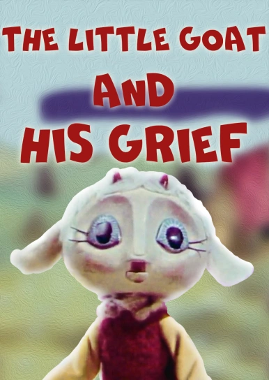 The Little Goat and his Grief