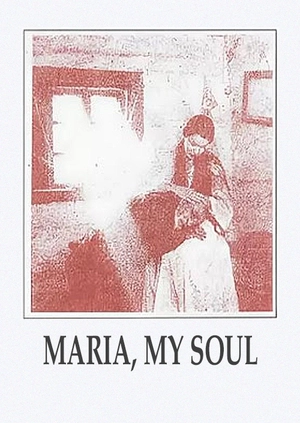 Maria, My Soul