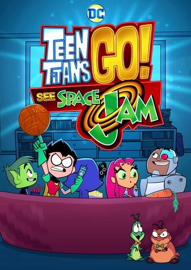 Teen Titans Go! See Space Jam