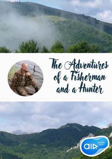 The Adventures of a Fisherman and a Hunter