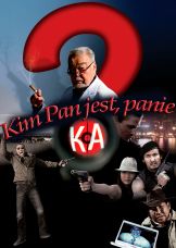 Kim Pan jest, panie Ka? — plakat