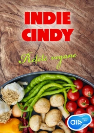 INDIE CINDY * Rețete vegane