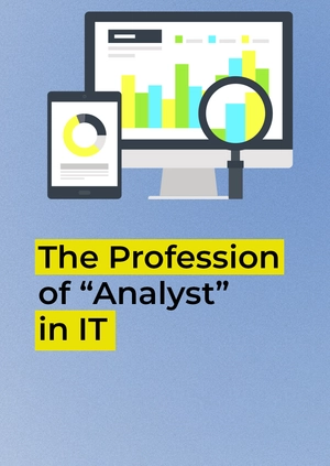 The Profession of “Analyst” in IT
Serhii Michkur