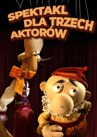 Spektakl dla trzech aktorów