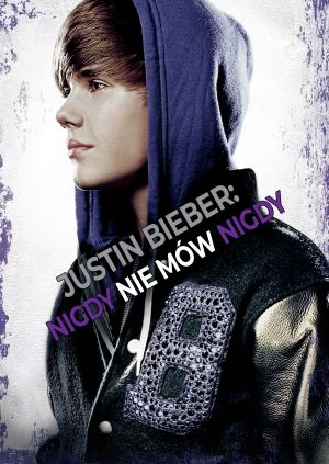 Justin Bieber: Nigdy nie mów nigdy — plakat