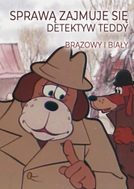 Sprawą zajmuje się detektyw Teddy. Brązowy i Biały