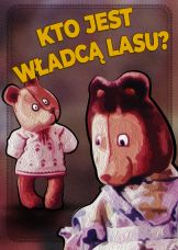 Kto jest władcą lasu? — plakat
