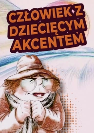 Człowiek z dziecięcym akcentem