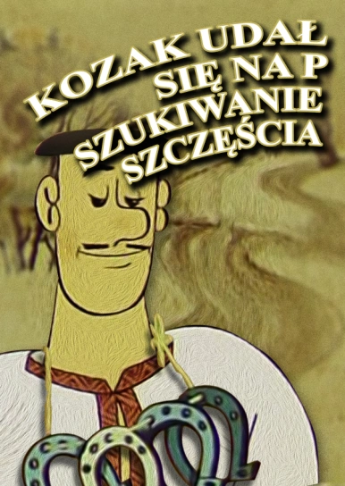 Kozak udał się na poszukiwanie szczęścia