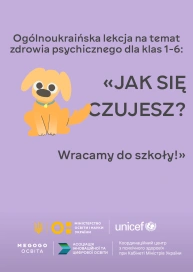 Ogólnoukraińska lekcja na temat zdrowia psychicznego dla klas 1-6: „JAK SIĘ CZUJESZ? Wracamy do szkoły!“